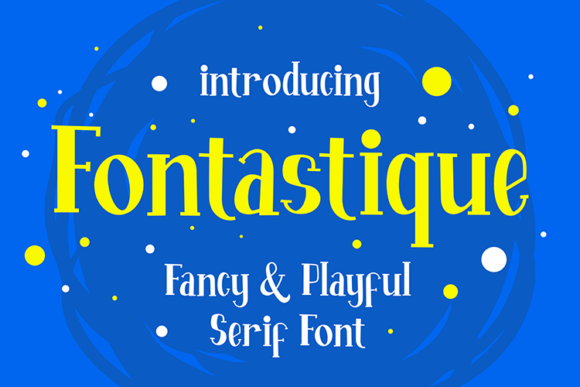 Fontastique: A Playful Serif Font for Editorial Design